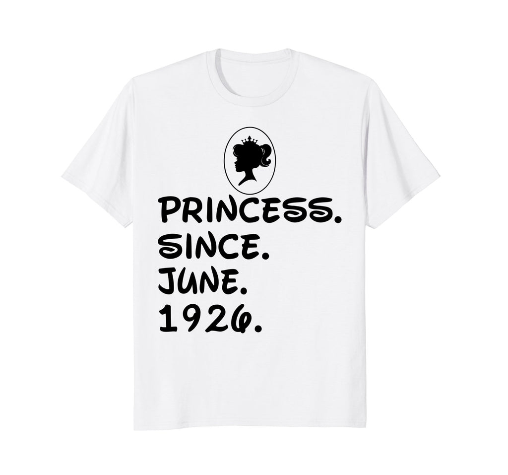 Princess Since June 1926 T-shirt 92nd Birthday Gifts