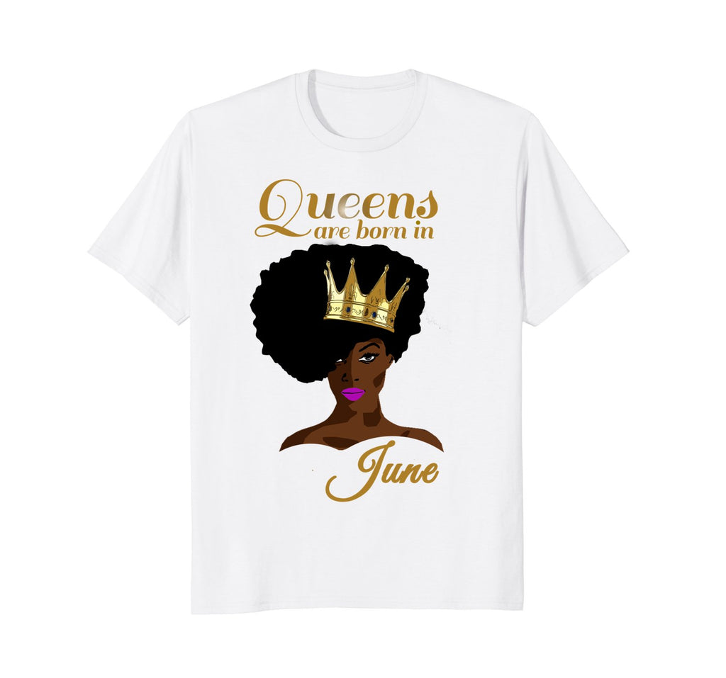 Black Queens Are Born In June Birthday T-Shirt for Women