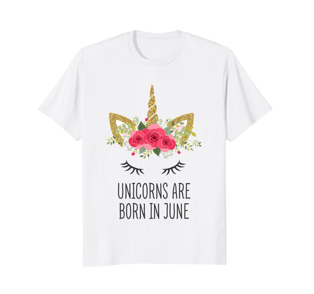 Unicorn Birthday T-shirt Unicorns Are Born In June