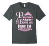 Image of Princesses Are Born On June 1st Funny Birthday