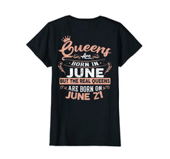 Real Queens are born on 21st of June Birthday Gift T-Shirt
