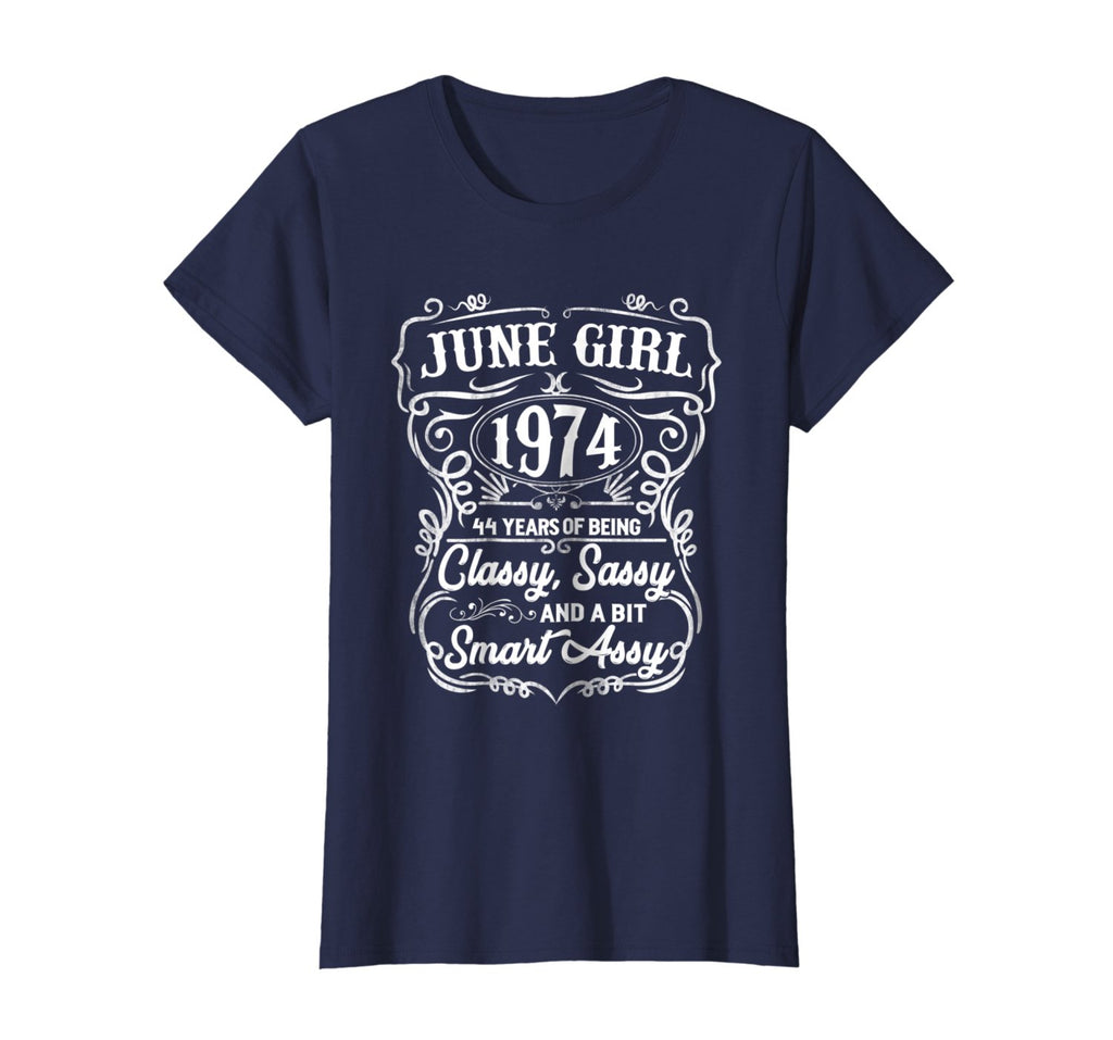 Womens 44th Birthday Gifts June 1974 Of Being Classy Sassy Shirt