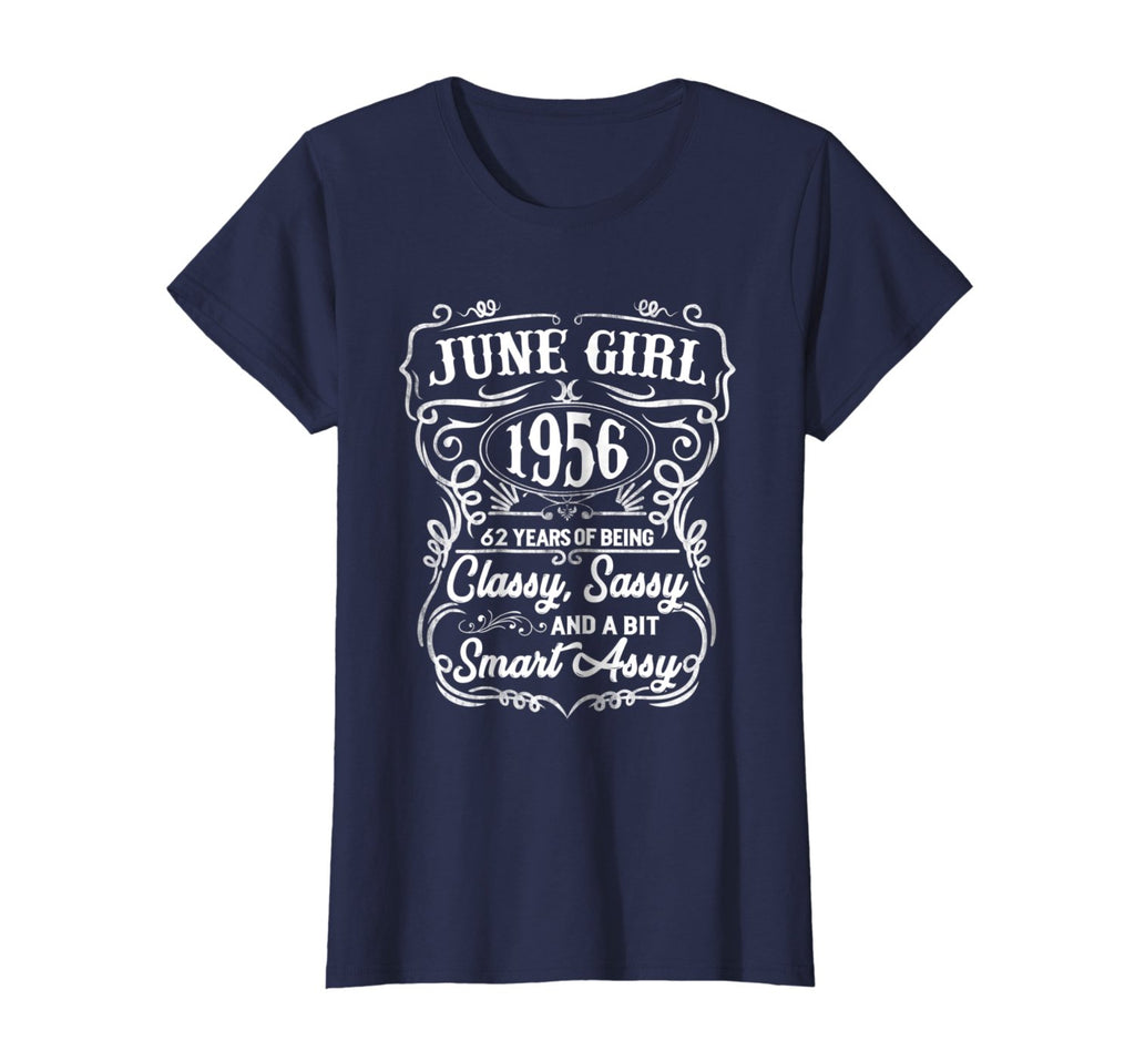 Womens 62th Birthday Gifts June 1956 Of Being Classy Sassy Shirt