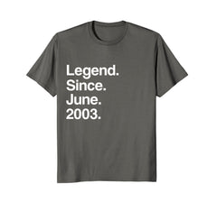 Legend Since June 2003 Shirt - Age 15th Birthday Funny Gift