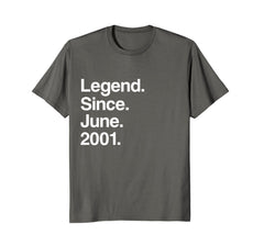 Legend Since June 2001 Shirt - Age 17th Birthday Funny Gift