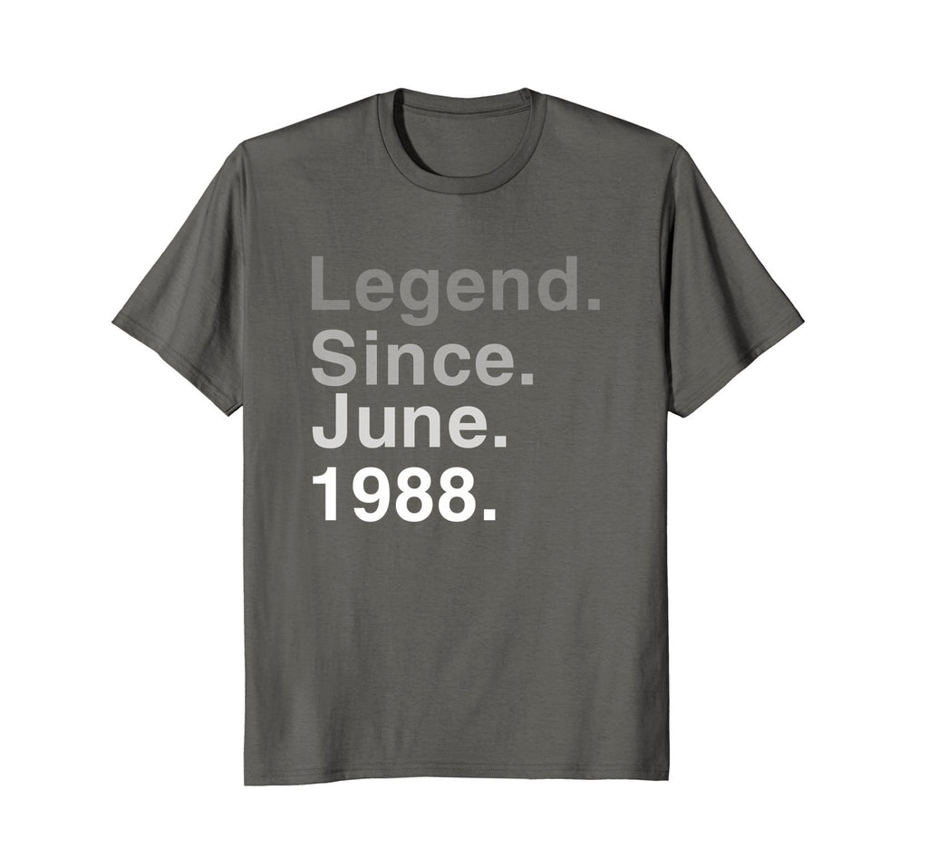 Legend Since June 1988 Shirt 30th Birthday Gifts