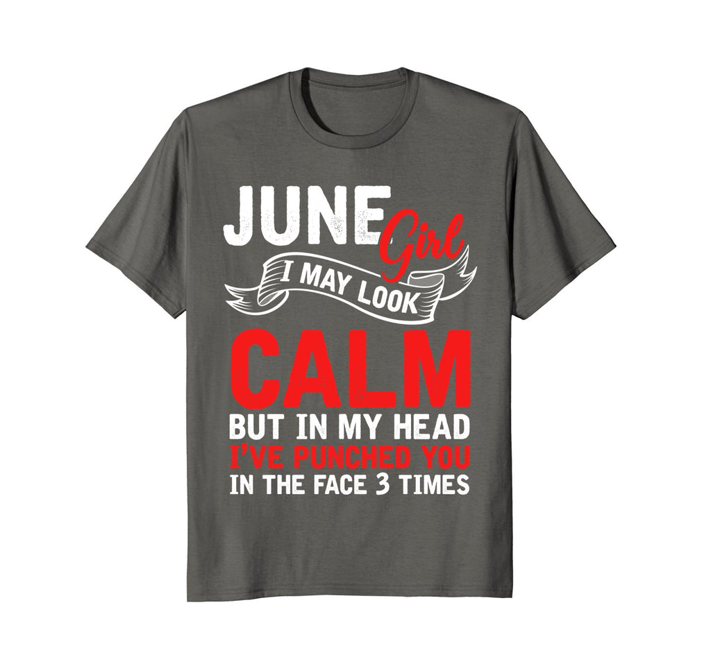 June Girl I May Look Calm Funny Gemini Birthday T-Shirt