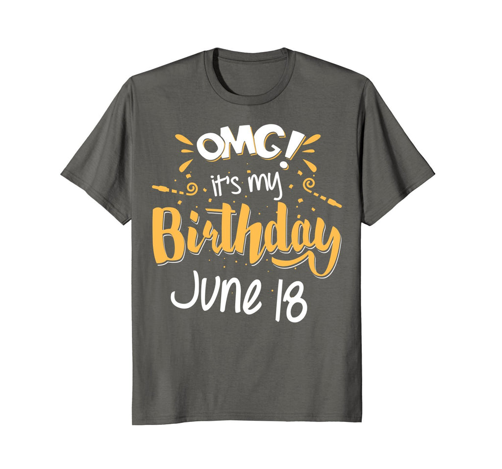 OMG! It's My Birthday 18th of June Birthday Gift T-Shirt