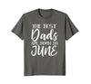 Image of Mens Best Dads Are Born In June Birthday Month T Shirt