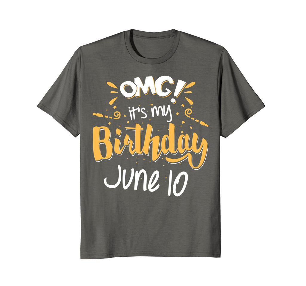 OMG! It's My Birthday 10th of June Birthday Gift T-Shirt