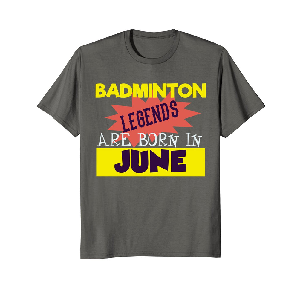 Funny Badminton Legend Tee-June Badminton Birthday Shirt