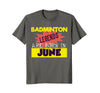 Image of Funny Badminton Legend Tee-June Badminton Birthday Shirt