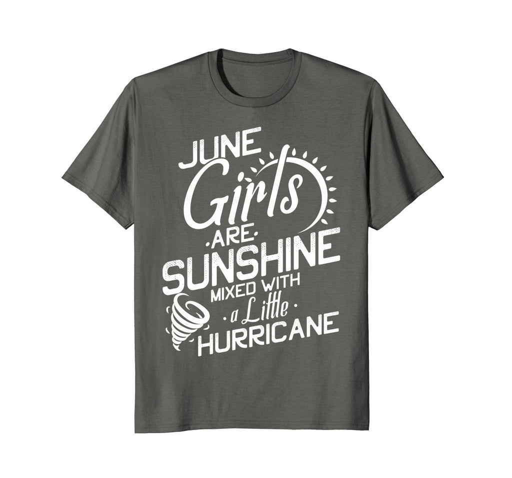 June Birthday Girl Birth Month Shirt June Girl Are Sunshine
