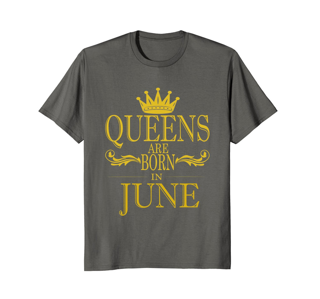 June birthday t shirt, Queens Are Born In June Shirt