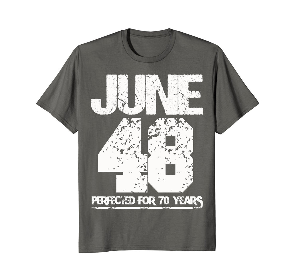 Made In June 1948 Funny Birthday - Perfected For 70 Years