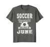 Image of Soccer Legends Born In June Birthday Soccer T-Shirt
