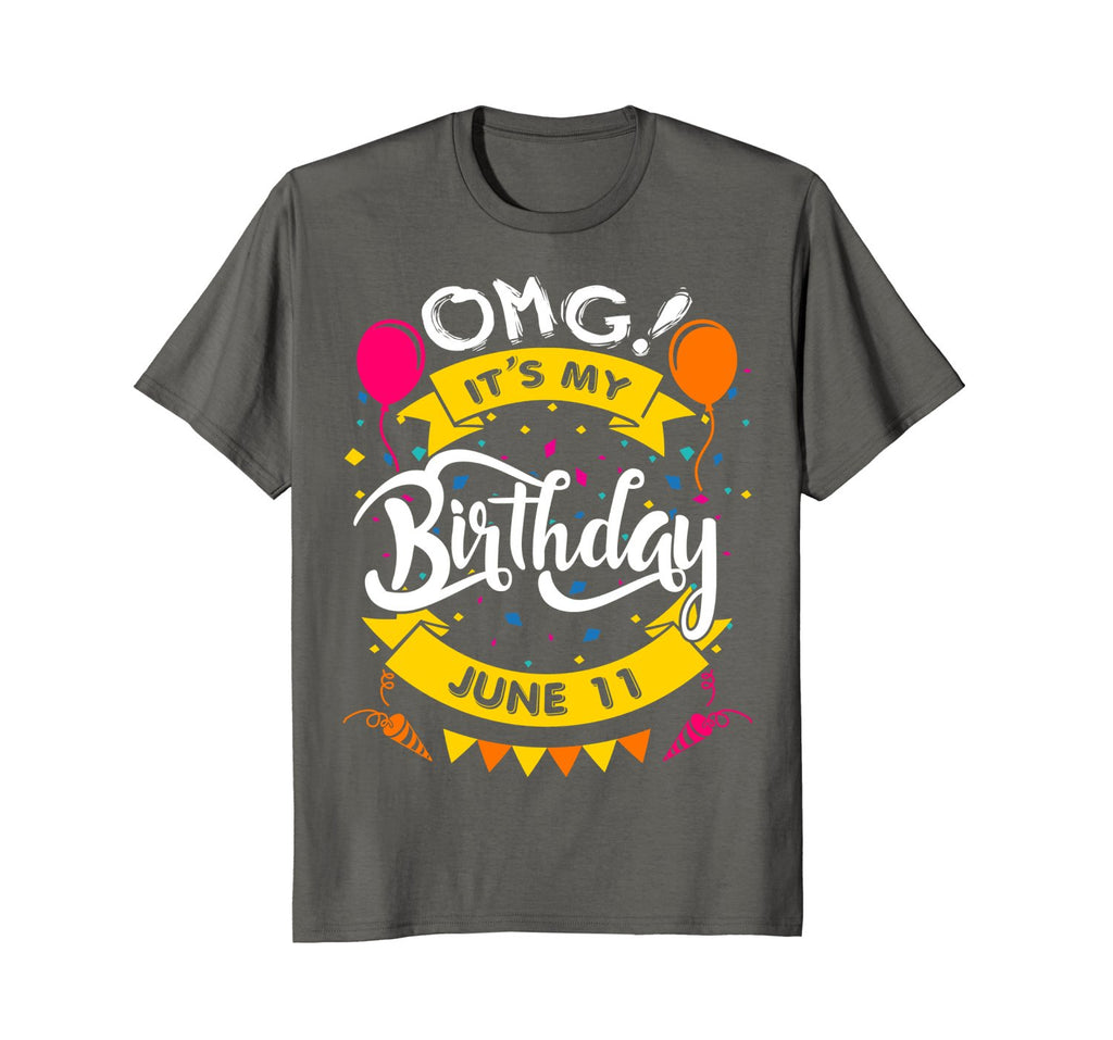 OMG! It's My Birthday June 11 Birthday Gift T-Shirt