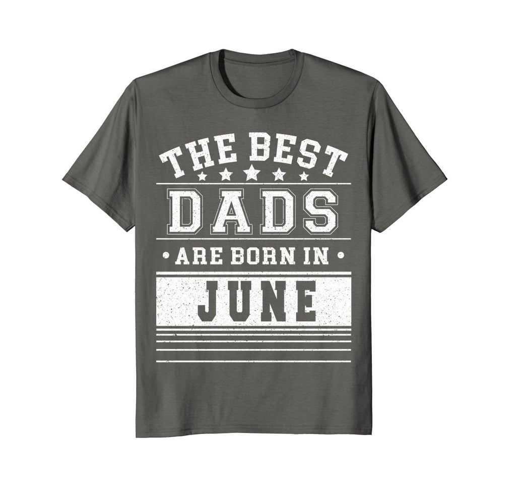 Mens Best Dads Are Born In June Birthday Men T Shirt
