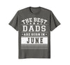 Image of Mens Best Dads Are Born In June Birthday Men T Shirt