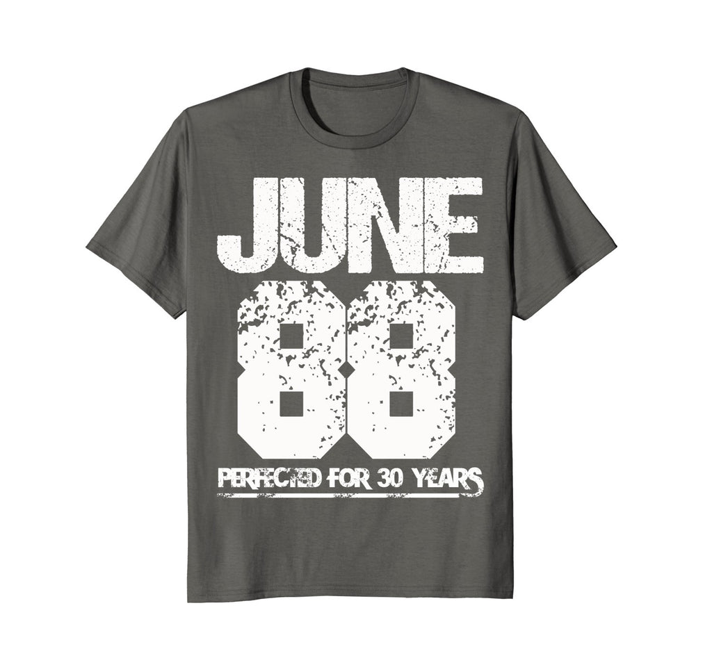 Made In June 1988 Funny Birthday - Perfected For 30 Years