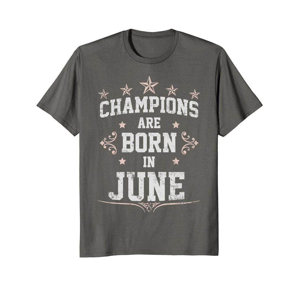 Champions Are Born In June - Birthday Gift Idea T-Shirt Tee