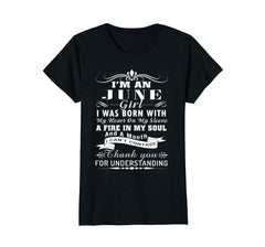 I'm An June Girl T-Shirt Special Gift For Birthday Shirt