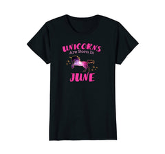 Unicorns Are Born In June T Shirt Unicorn Birthday Tee