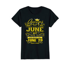 Womens Golden Real Queens Are Born On June 26 Birthday Shirt