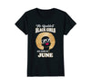 Image of Womens Baddest Black Girls Are Born June Birthday T-Shirt