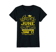 Womens Golden Real Queens Are Born On June 21 Birthday Shirt