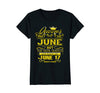 Image of Womens Golden Real Queens Are Born On June 17 Birthday Shirt