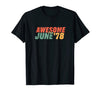 Image of Born in June 1978 40th Birthday Gift 40 Years Old T Shirt