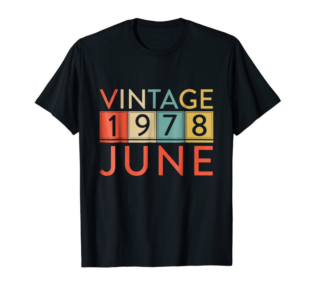 Vintage 1978 June 40th Birthday T Shirt 40 Years Old Tee