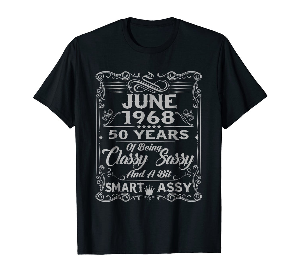 June 1968 50 Birthday Gift Classy Sassy And Smart Shirt