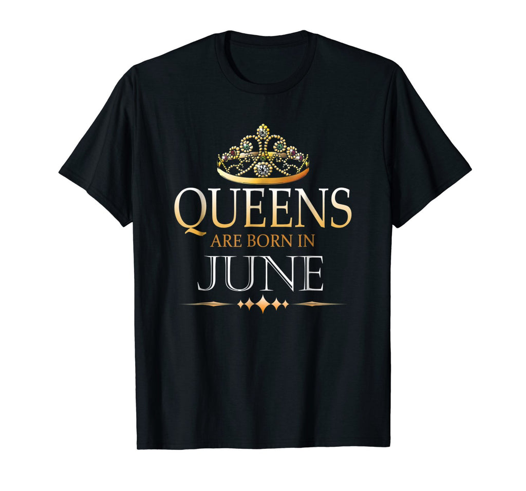 Queens Are Born In June Shirt Theme Birthday Party Royal