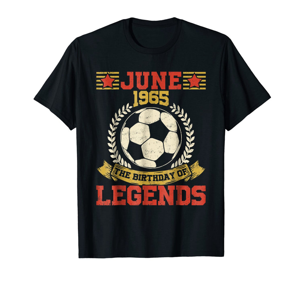 53rd Birthday The Birthday Of Legends Soccer June 1965 Tee