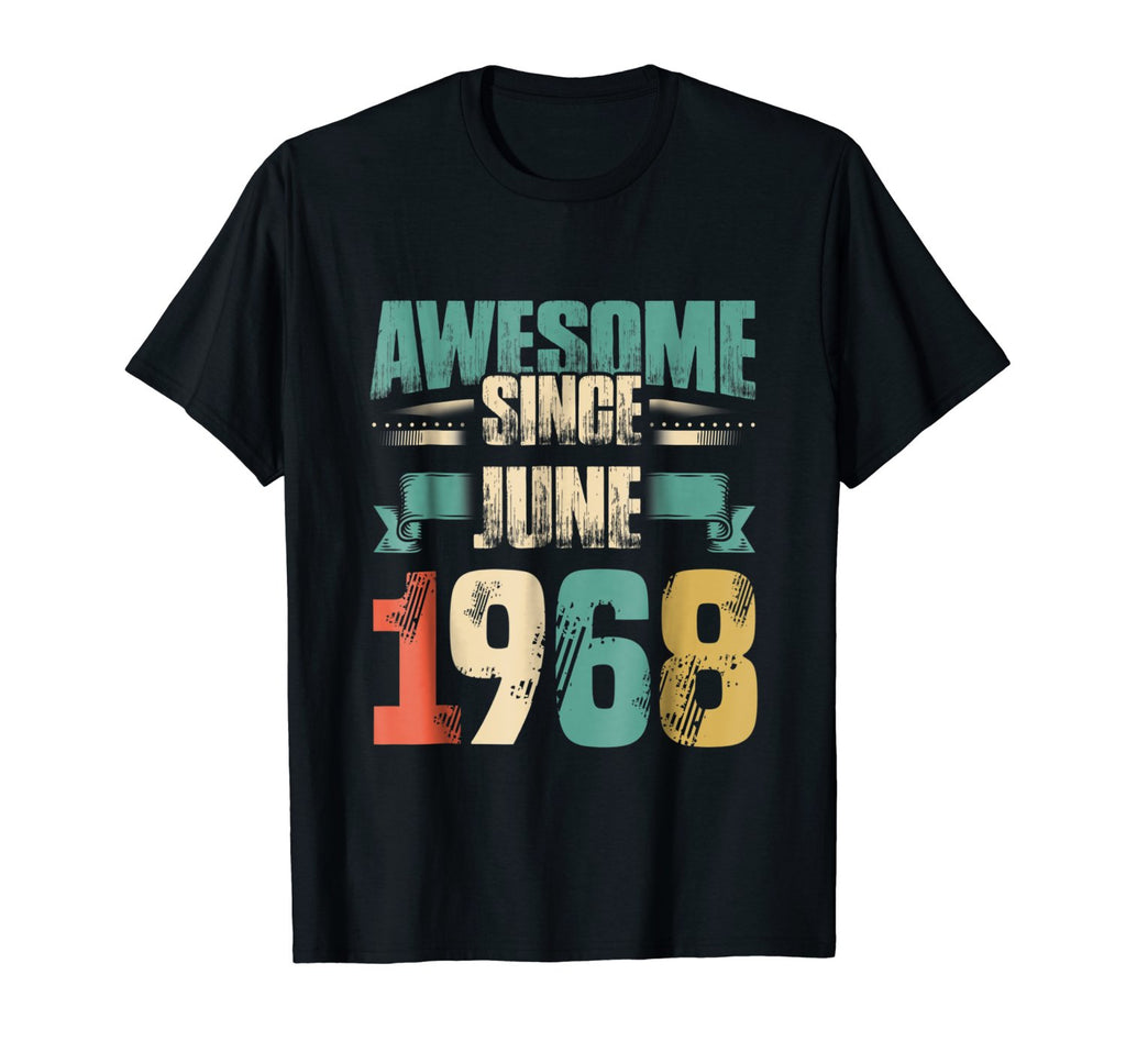 Awesome Since June 1968 T-Shirt 50th Birthday Shirts