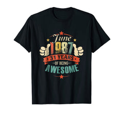 Born in June 1987 - 31th Birthday Gift Being Awesome Shirt