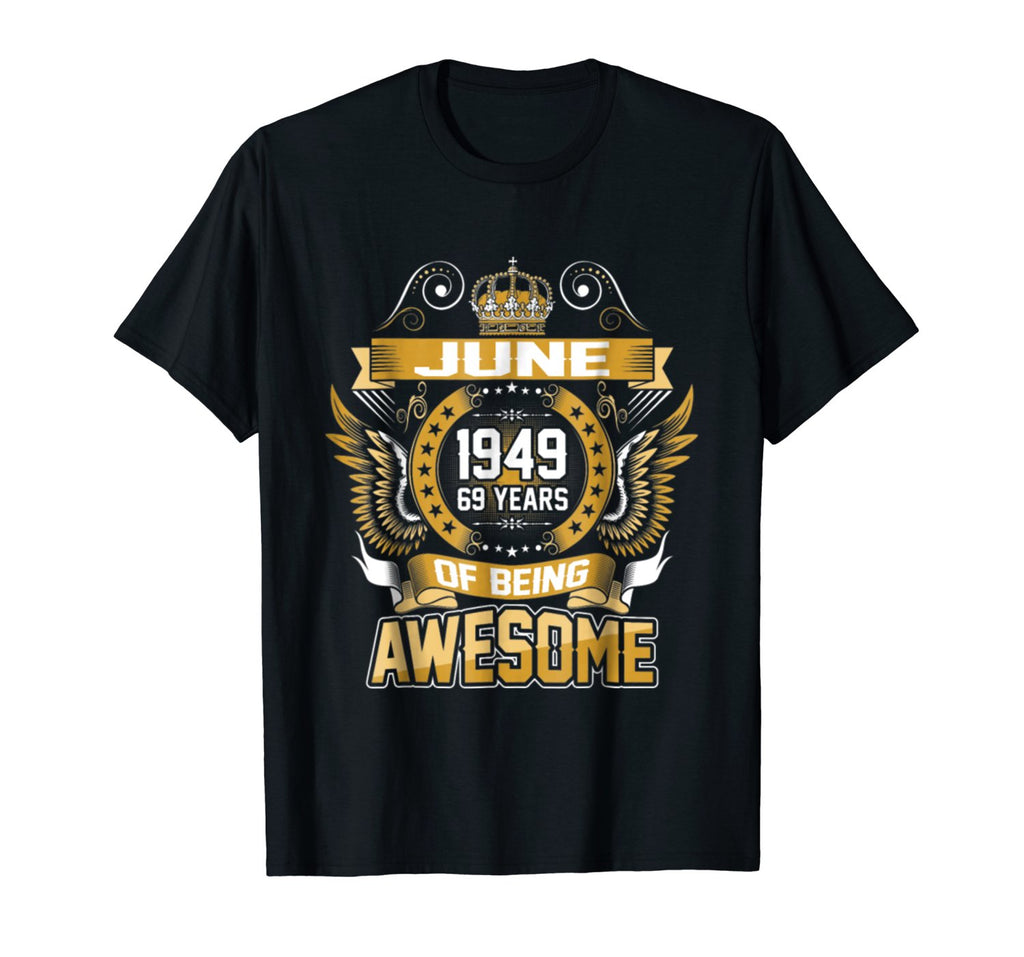June 1949 69th Birthday 69 Years Old Gift T-Shirt