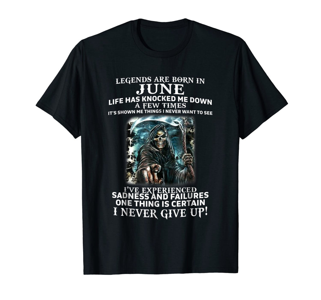 Legends Are Born In June Funny Birthday Gift T-Shirt