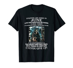 Legends Are Born In June Funny Birthday Gift T-Shirt
