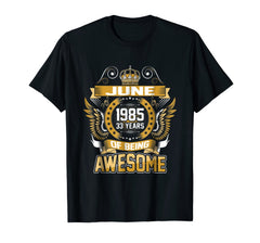 June 1985 33th Birthday 33 Years Old Gift T-Shirt