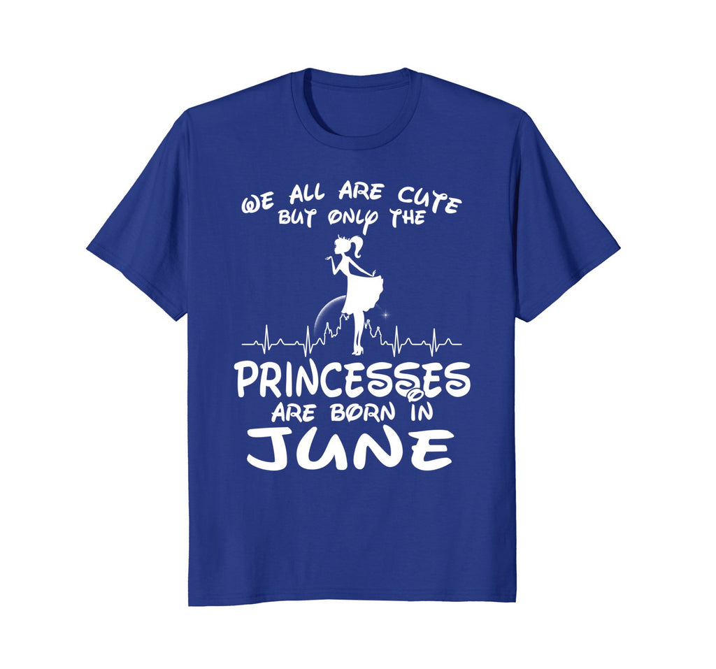 The Princesses Are Born In June T-Shirt Funny Birthday Girl