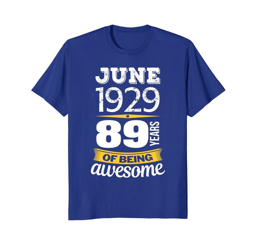 June 1929 89 years of being awesome 89th Birthday T-Shirt