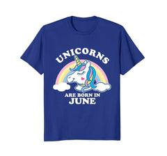 Unicorns Are Born in June Shirt Birthday T-shirt