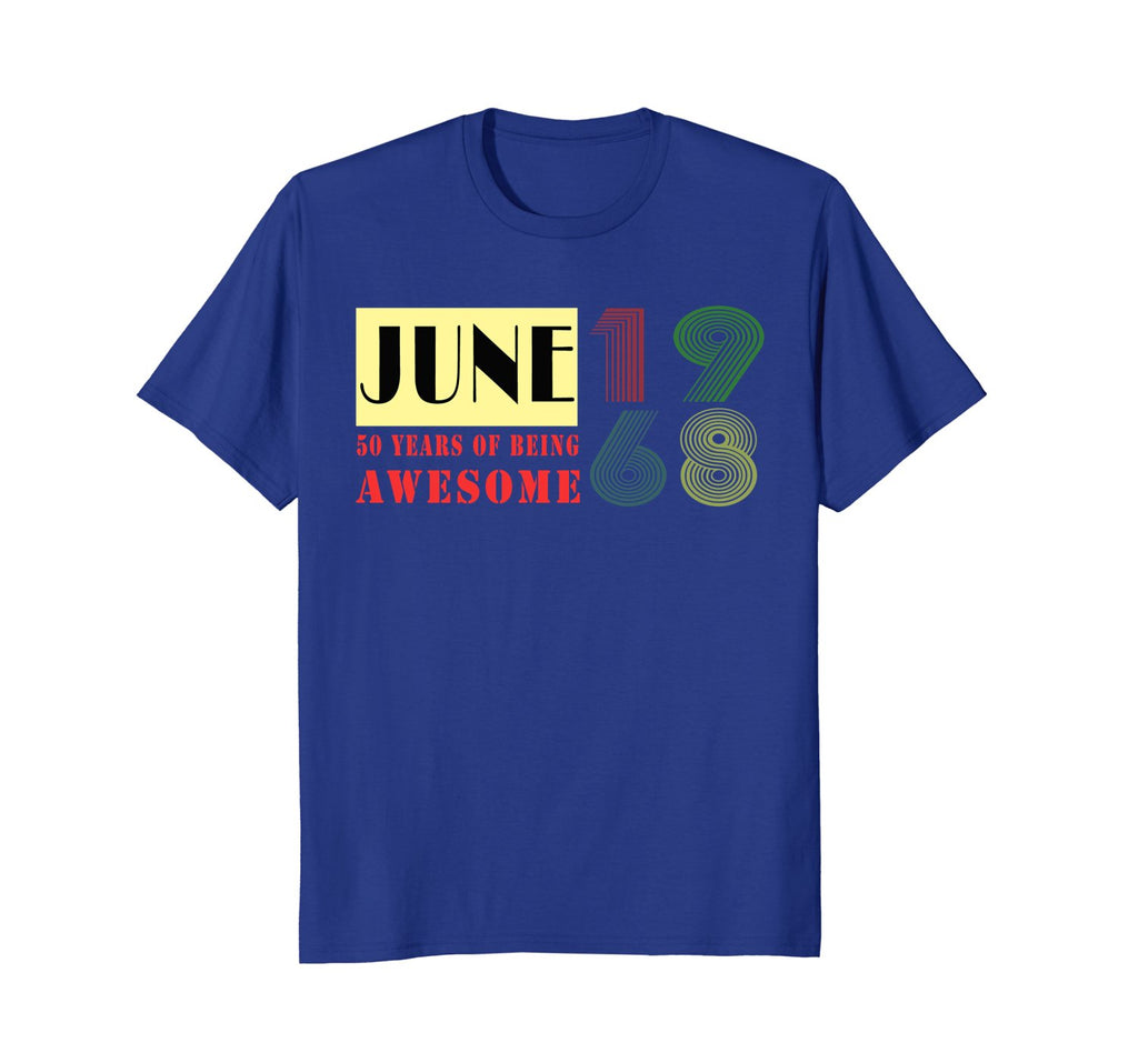 June 1968 50 Years of Being Awesome Birthday Shirt