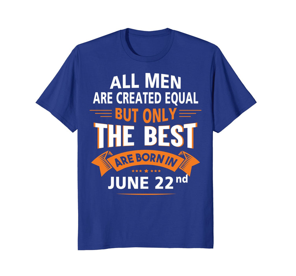 Birthday gifts for men born in June 22nd Funny T-Shirt