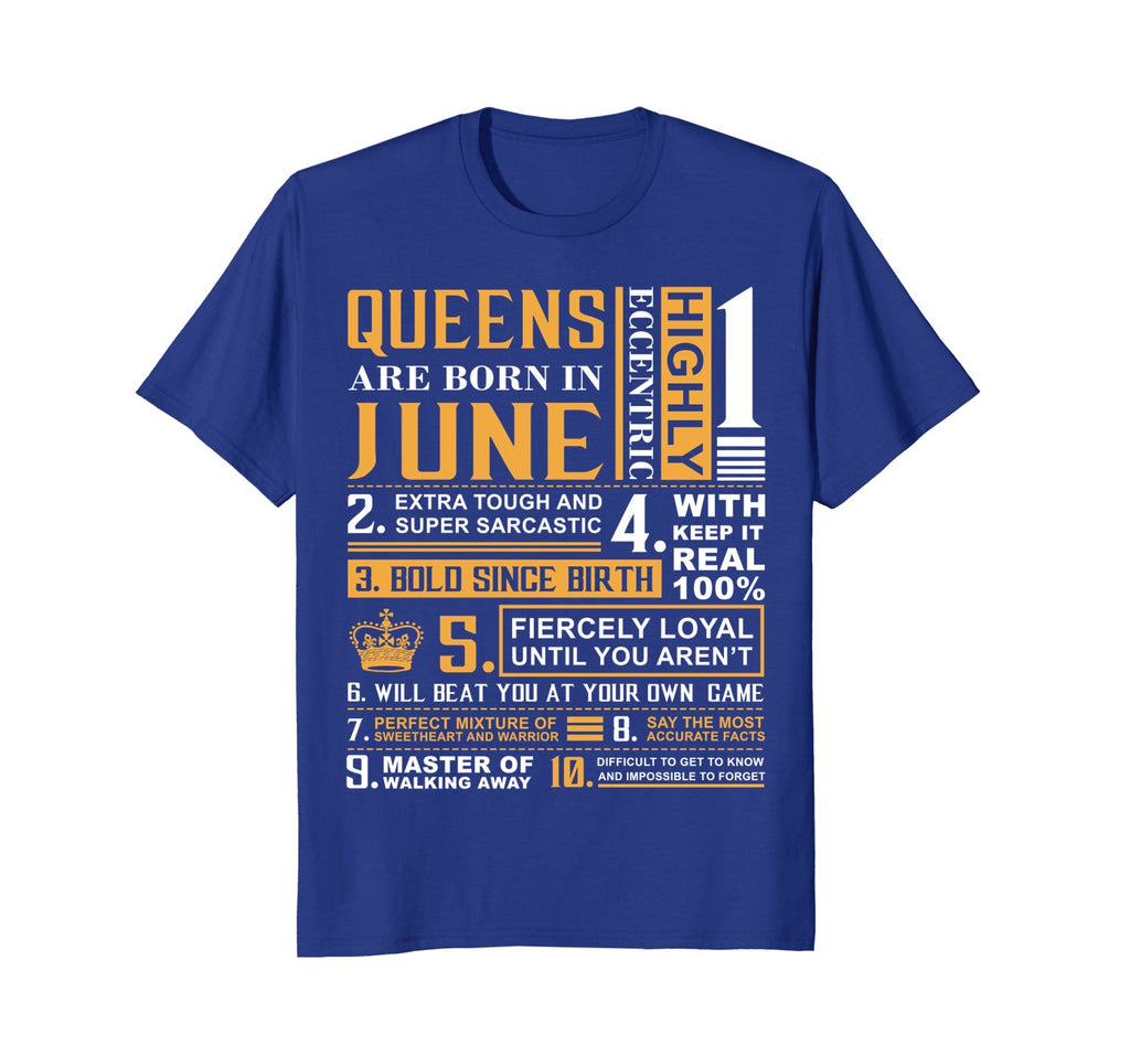 June Birthday Gifts - Queens are Born In June T-Shirt