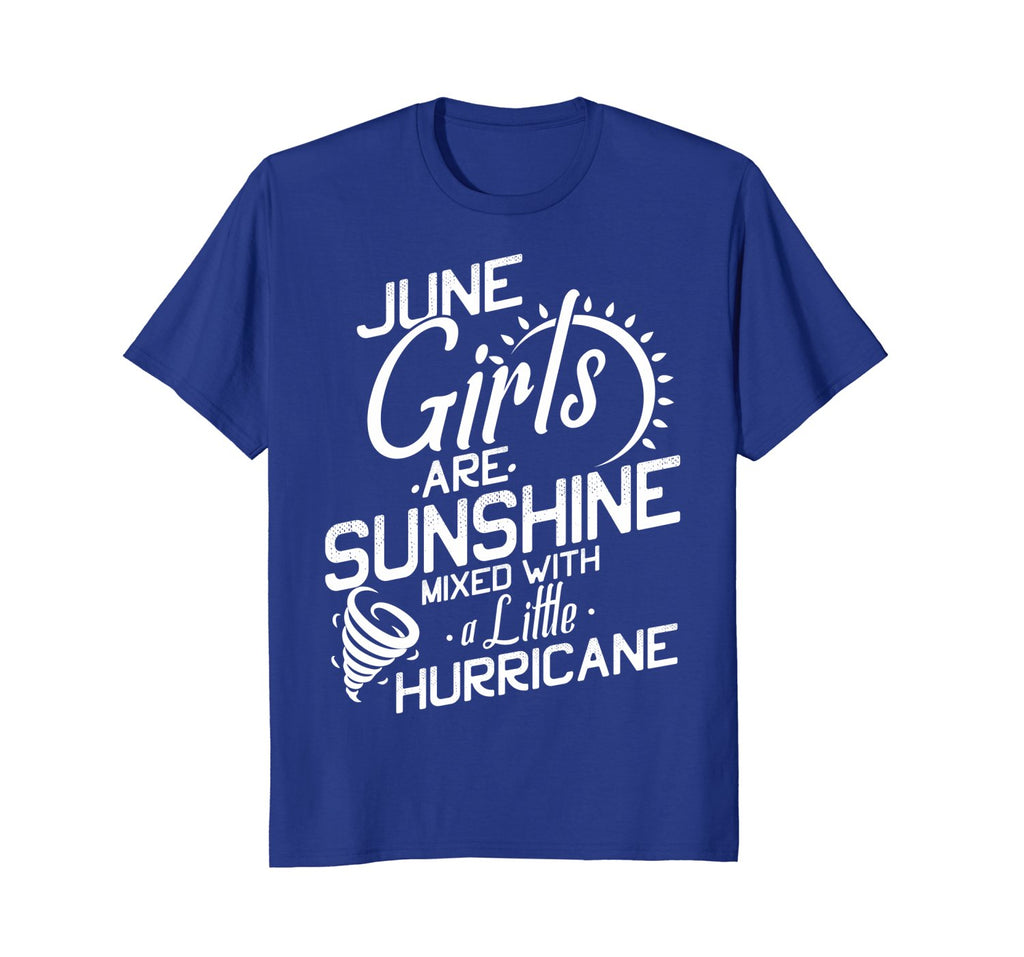 June Birthday Girl Birth Month Shirt June Girl Are Sunshine