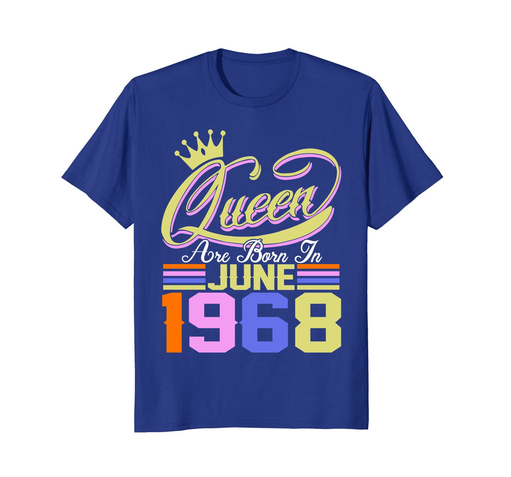 Queens Are Born in June 1968 T-Shirt 50th Birthday Gift